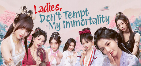 美女，请别影响我成仙全球版/Ladies, Don’t Tempt My Immortality-91steam